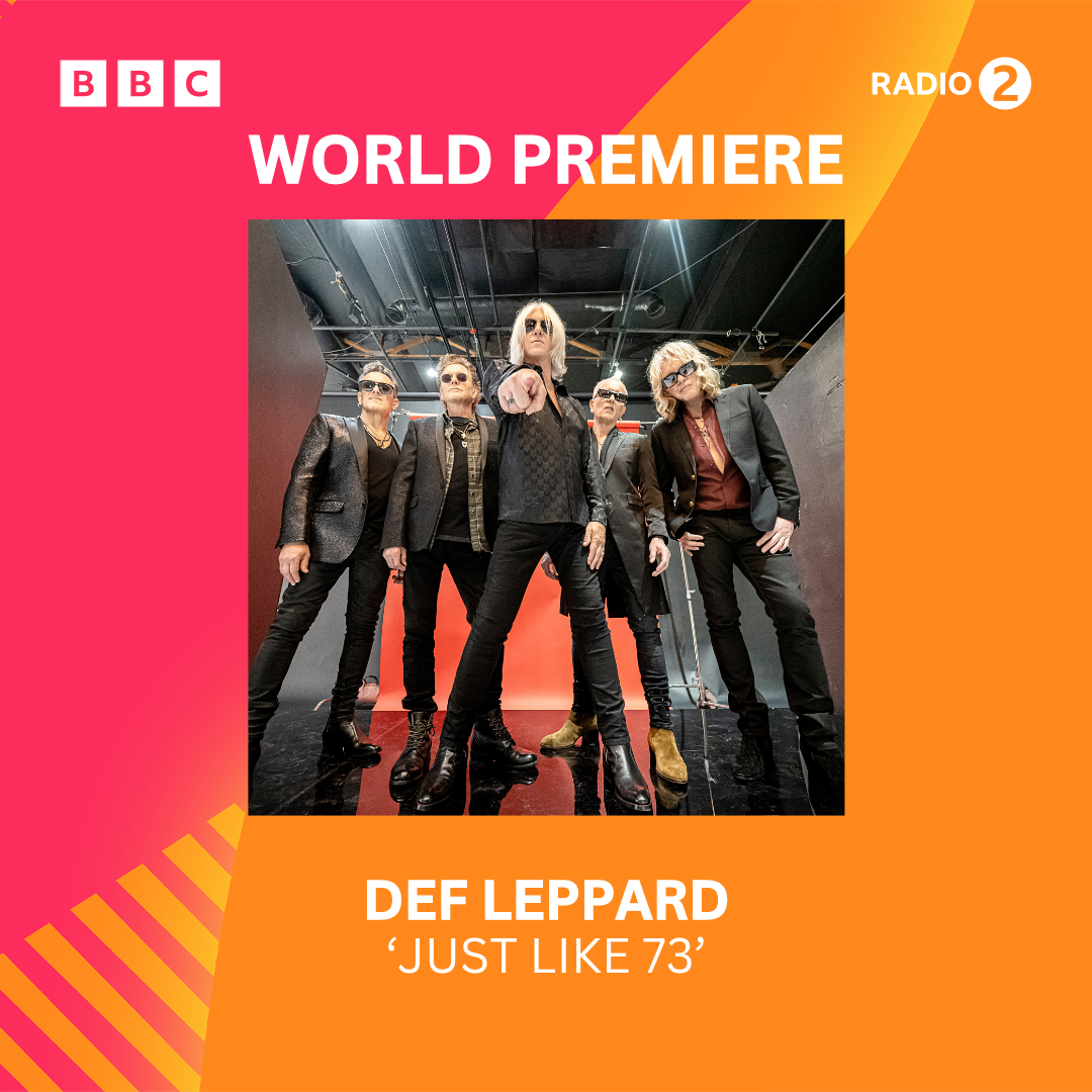 Just Like 73' Premiere on BBC Radio2 | Def Leppard